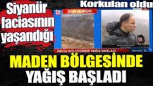 Siyanür faciasının yaşandığı maden bölgesinde yağmur başladı. Korkulan oldu