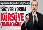 "Sizi kürsüye çıkaracağım"