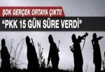 Şok gerçek ortaya çıktı! PKK 15 gün süre verdi