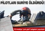 Şok iddia: Türk pilotları Suriye öldürdü!