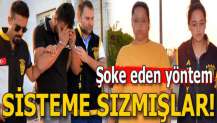 Şoke eden yöntem! Sisteme sızmışlar...