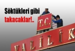 Söktükleri gibi takacaklar!