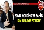Soma Maden'in sahibi kimdir?