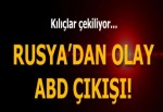 Son dakika... Rusya'dan flaş ABD çıkışı! Kılıçlar çekiliyor...