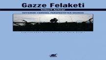 SOYKIRIMA TARİHSEL PERSPEKTİFTEN BAKAN GILBERT ACHCAR’IN GAZZE FELAKETİ ADLI KİTABI, AYRINTI’DAN ÇIKTI!