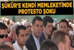 Şükür'e Kendi Memleketinde Protesto