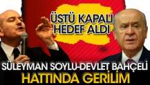 Süleyman Soylu-Devlet Bahçeli hattında gerilim. Üstü kapalı hedef aldı