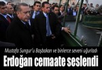 Sungur’u Başbakan Erdoğan ve binlerce seveni uğurladı