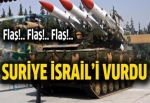 Suriye İsrail'i vurdu
