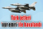 Suriye sınırı bombaladı Türk jetleri havalandı
