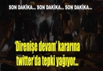 Taksim Dayanışması'nın kararına Twitter'da büyük tepki