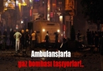 Taksim'de şok iddia! Polis ambulanslarla...