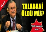 Talabani öldü mü?