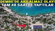 Tam 48 saatte yaptılar