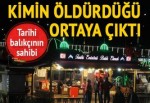 Tarihi Eminönü Balıçısı'nın sahibini eski çalışanı öldürmüş
