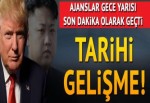 Tarihi gelişme... Trump, Kim Jong-un'la görüşecek