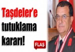 Taşdeler için tutuklama talebi