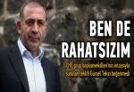 Tekin: Ben de rahatsızım