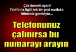 Telefonunuz çalınırsa bu telefonu arayın