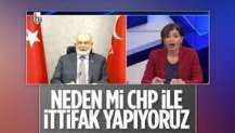Temel Karamollaoğlu CHP ile neden ittifak olduklarını açıkladı