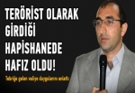 Terör hükümlüsü hafız oldu!