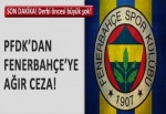 TFF‘den F.Bahçe‘ye şok ceza!