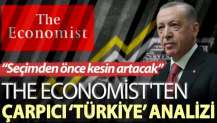 The Economist'ten çarpıcı ‘Türkiye’ analizi: Seçimden önce kesin artacak