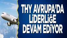 THY Avrupa'da liderliğe devam ediyor