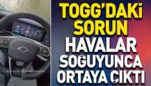 Togg'daki sorun havalar soğuyunca ortaya çıktı