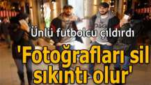 Tolga Ciğerci : Fotoğrafları silin sıkıntı olur