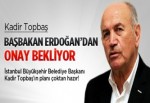 Topbaş, Başbakan'ın 'evet' demesini bekliyor