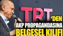 TRT'den AKP propagandasına belgesel kılıfı