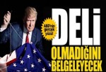 Trump deli olmadığını belgeleyecek