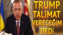 Trump ‘talimat vereceğim’ dedi