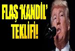 Trump'a 'Kandil' teklifi!