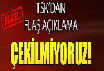 TSK El Bab'dan çekildi mi? Açıklama geldi