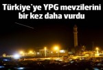 TSK, YPG mevzilerini bir kez daha vurdu