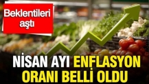 TÜİK Nisan 2026 enflasyon oranını açıkladı