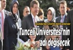 Tunceli Üniversitesi'nin adı değişecek