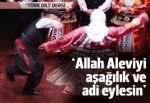 Türk dili dersi: Allah Alevileri aşağılık ve adi etsin!