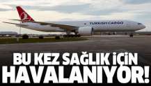 Turkish Cargo sağlıklı bir dünya için yükseliyor