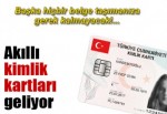 Türkiye Cumhuriyeti kimlik kartları geliyor