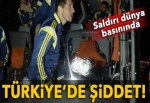 Türkiye’de şiddet! Saldırı Avrupa medyasının manşetinde...