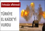 Türkiye El Kaide'yi vurdu