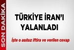 Türkiye İran'ı yalanladı