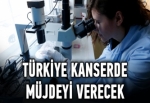 Türkiye kanserde müjdeyi verecek