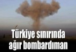 Türkiye sınırında ağır bombardıman