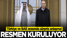 Türkiye ve BAE arasında sürpriz anlaşma! Resmen kuruluyor