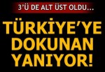 Türkiye’ye dokunan yanıyor!