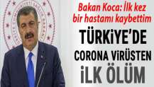 Türkiye'de corona virüsü nedeniyle bir kişi hayatını kaybetti